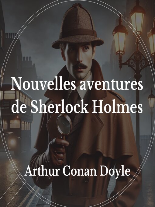 Title details for Nouvelles aventures de Sherlock HolmesSherlock Holmes by Arthur Conan Doyle - Available